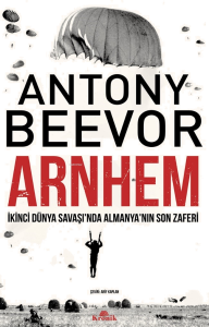 Arnhem;İkinci Dünya Savaşı’nda Almanya’nın Son Zaferi