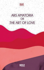 Ars Amatoria Or The Art Of Love