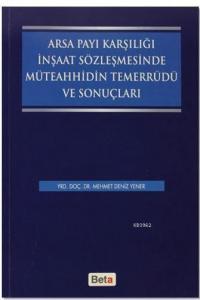 Arsa Payı Karşılığı İnşaat Sözleşmesinde Müteahhidin Temerrüdü ve Sonuçları