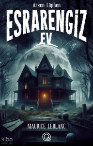 Arsen Lüphen Esrarengiz Ev(Poster Hediyeli)