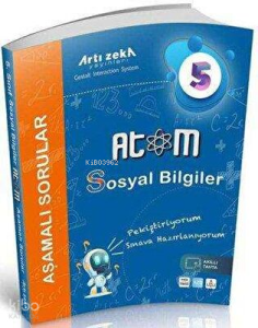Artı Zeka Yayınları 5. Sınıf Sosyal Bilgiler Atom Aşamalı Sorular