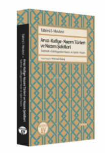 Aruz-Kafiye-Nazım Türleri ve Nazım Şekilleri;Tedrîsât-ı Edebiyyeden Nazm ve Eşkâl-i Nazm