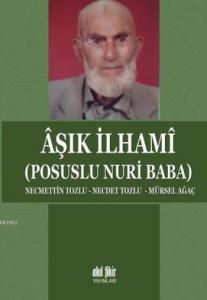 Aşık İlhamı; Posuslu Nuri Baba