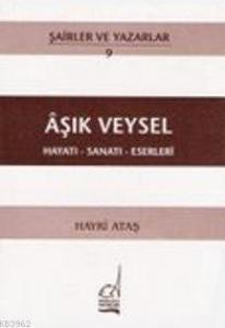 Aşık Veysel - Hayatı-sanatı-eserleri