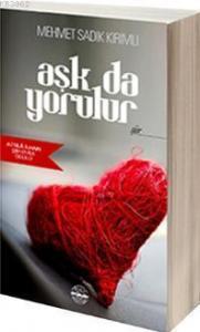Aşk da Yorulur