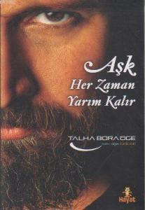 Aşk Her Zaman Yarım Kalır