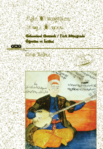 Aşk Olmayınca Meşk Olmaz; Geleneksel Osmanlı - Türk Müziğinde Öğretim ve İntikal