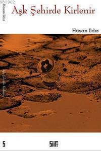 Aşk Şehirde Kirlenir