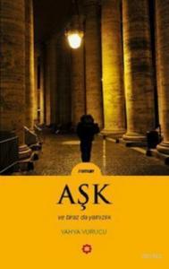 Aşk ve Biraz da Yalnızlık