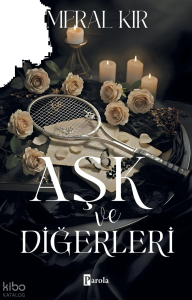 Aşk ve Diğerleri