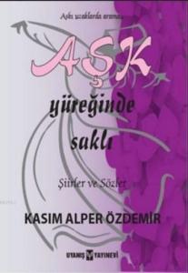 Aşk Yüreğinde Saklı