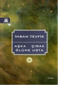 Aşka Çırak Ölüme Usta