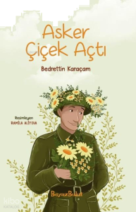 Asker Çiçek Açtı