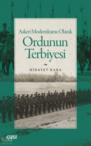 Askeri Modernleşme Olarak Ordunun Terbiyesi