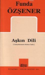 Aşkın Dili; Cinsiyetlerimizin Modern Tarihi