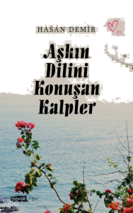 Aşkın Dilini Konuşan Kalpler