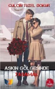 Aşkın Gölgesinde Yaşamak