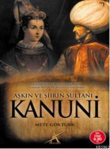 Aşkın ve Şiirin Sultanı| Kanuni (Cep Boy)