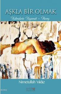 Aşkla Bir Olmak; Kelimelerin Kıyameti - Henry