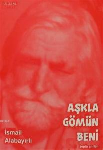 Aşkla Gömün Beni
