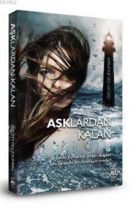 Aşklardan Kalan; Sahilin kumlarıyla Sevişen Dalgalar, Aynı Zamanda Onu Dövmüyor Mudur ?