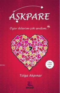 Aşkpare; Özür Dilerim Çok Sevdim