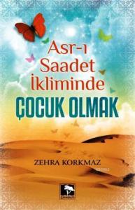 Asr-ı Saadet İkliminde Çocuk Olmak