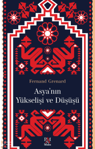 Asya'nın Yükselişi ve Düşüşü