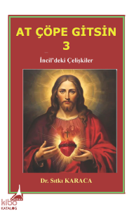 At Çöpe Gitsin 3 - İncil’deki Çelişkiler