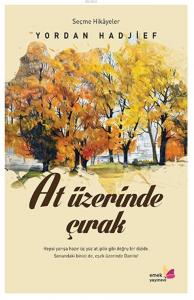 At Üzerinde Çırak; Seçme Hikâyeler