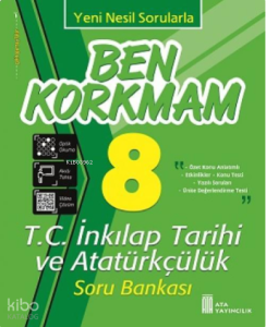 Ata Yayıncılık 8. Sınıf Ben Korkmam T.C İnkılap Tarihi Ve Atatürkçülük Soru Bankası