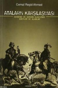 Ataların Karşılaşması Derbend ve Şervan Ülkesinde Kürtler ve Alanlar