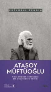 Atasoy Müftüoğlu;Muvahhidden Evrensele