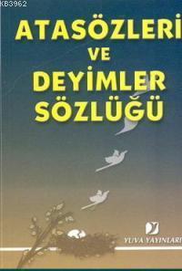 Atasözleri ve Deyimler Sözlüğü