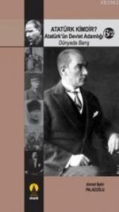 Atatürk Kimdir? 6/2; Dünyada Barış Atatürk´ün Devlet Adamlığı