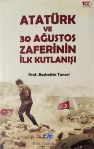 Atatürk ve 30 Ağustos Zaferinin İlk Kutlanışı