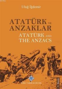 Atatürk ve Anzaklar / Atatürk and The Anzacs