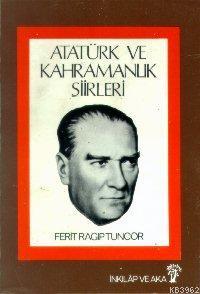 Atatürk ve Kahramanlık Şiirleri