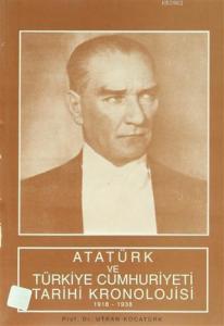 Atatürk ve Türkiye Cumhuriyeti Tarihi Kronolojisi (1918-1938)