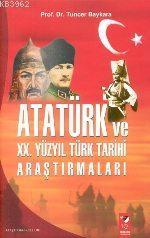 Atatürk ve XX. Yüzyıl Türk Tarihi Araştırmaları