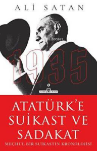 Atatürk'e Suikast ve Sadakat