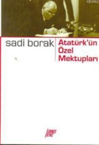 Atatürk'ün Özel Mektupları
