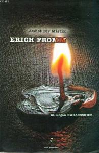 Ateistik Bir Mistik Erich Fromm