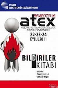 Atex Parlayıcı ve Patlayıcı Ortamlarda Güvenlik Sempozyumu Bildiriler Kitabı