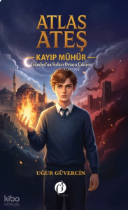 Atlas Ateş – Kayıp Mühür;İstanbul’un Sırları Ortaya Çıkıyor