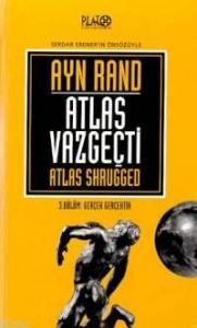 Atlas Vazgeçti 3. Bölüm: Gerçek Gerçektir