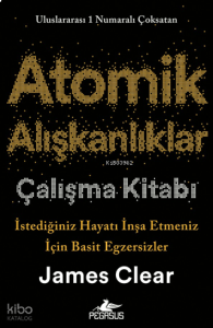 Atomik Alışkanlıklar Çalışma Kitabı