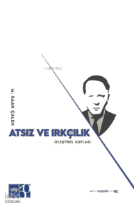 Atsız ve Irkçılık;Eleştirel Notlar