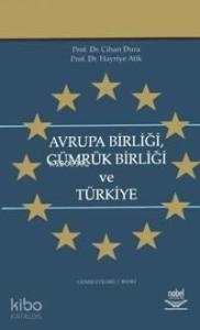 Avrupa Birliği Gümrük Birliği ve Türkiye