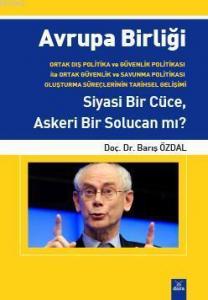 Avrupa Birliği Siyasi Bir Cüce, Askeri Bir Solucan mı?